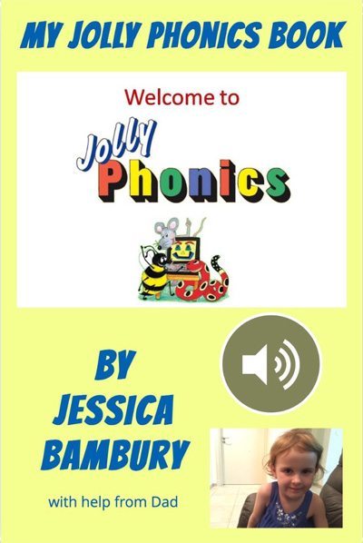 My Jolly Phonics Book by Jessica Bambury