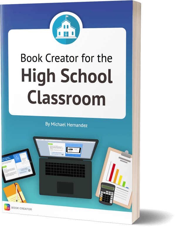 Front cover of 'Using Book Creator in the High School Classroom'