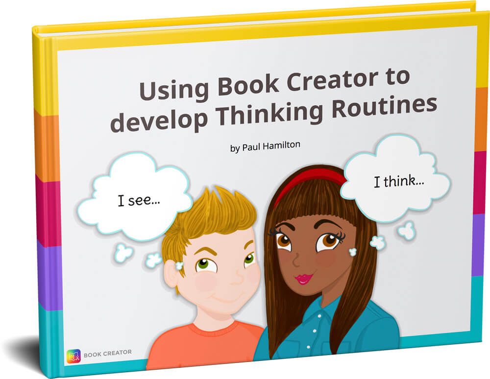 Featured image for “Using Book Creator to develop Thinking Routines”