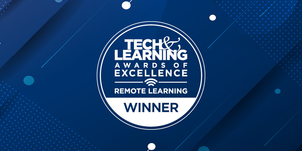 Tech & LEarning Awards of Excellence - Remote Learning Winner