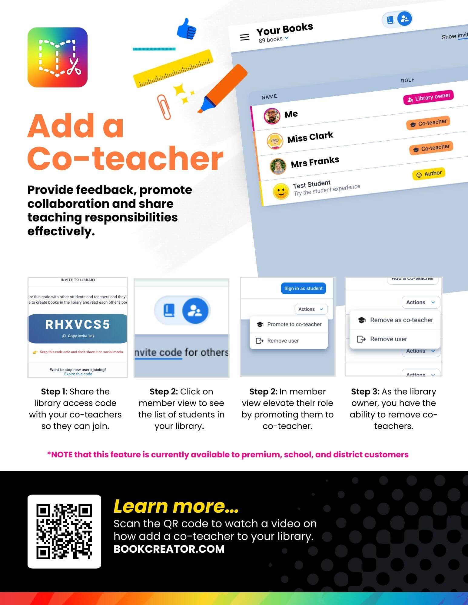 Promotional flyer for the 'Add a Co-Teacher' feature in Book Creator. The title reads 'Add a Co-Teacher: Provide feedback, promote collaboration, and share teaching responsibilities effectively.' The flyer includes three steps: Share the library access code (example code shown as RHXVC55) with co-teachers so they can join. Elevate their role by promoting them to co-teacher using the 'Actions' menu. As the library owner, you can manage co-teachers, including removing them if needed. The flyer highlights that this feature is available to premium, school, and district customers. It also features icons like a pencil, ruler, and paperclip for a creative look. A QR code at the bottom links to a video tutorial on adding co-teachers, along with the URL bookcreator.com