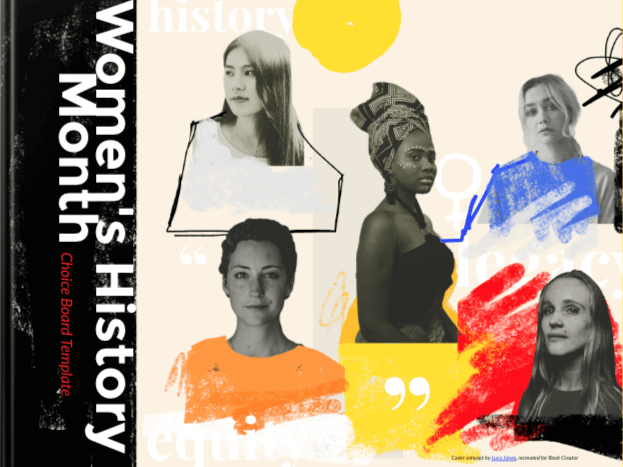 Book cover titled 'Women's History Month Choice Board Template.' The cover features a collage of diverse women in black-and-white photos overlaid with colorful abstract shapes in red, yellow, and blue. The words 'history,' 'equity,' 'legacy,' and quotation marks appear in the background. The title is vertically aligned on the left in bold white text on a black background.