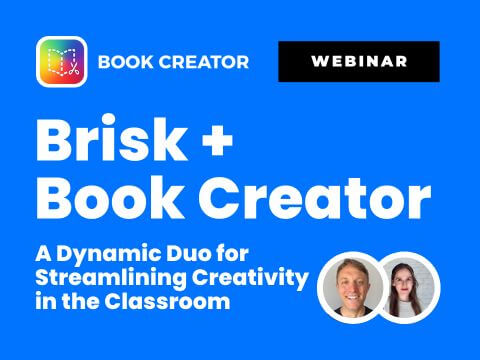 Book Creator Webinar featuring Brisk and focusing on creativity