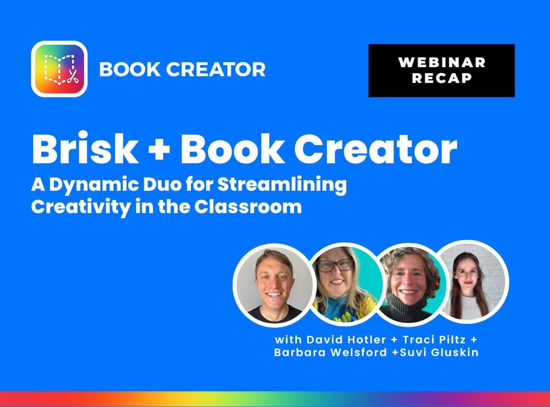 Brisk + Book CreatorA Dynamic Duo for Streamlining Creativity in the Classroom