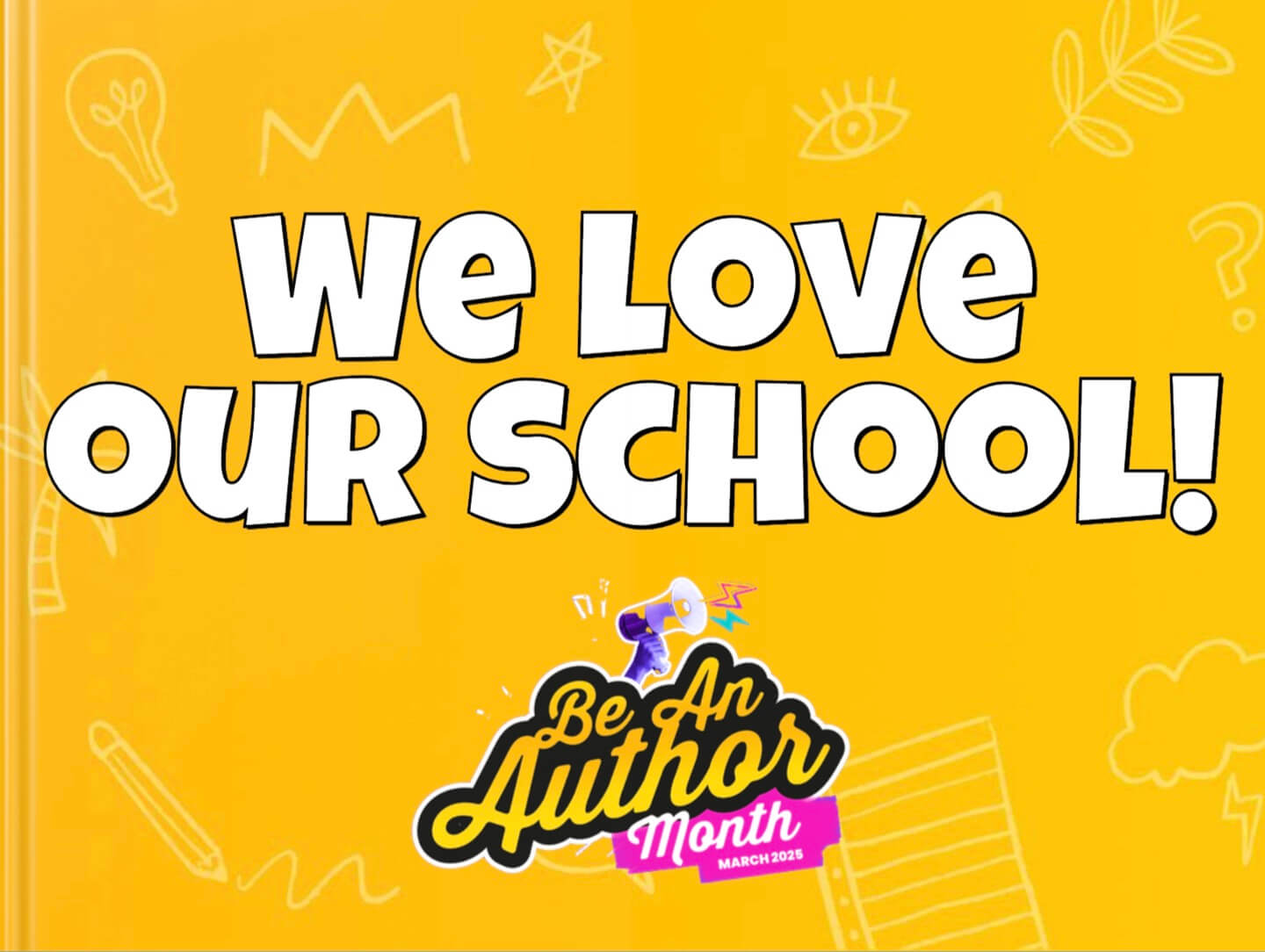 We Love Our School! template