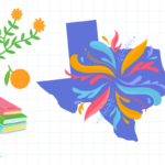 Illustration of the state of Texas in solid blue with a colorful, abstract floral burst at its center, symbolizing creativity and growth. Surrounding the state are playful elements including a stack of books, an orange, and flowers—representing learning, nature, and Texas heritage on a light grid background.