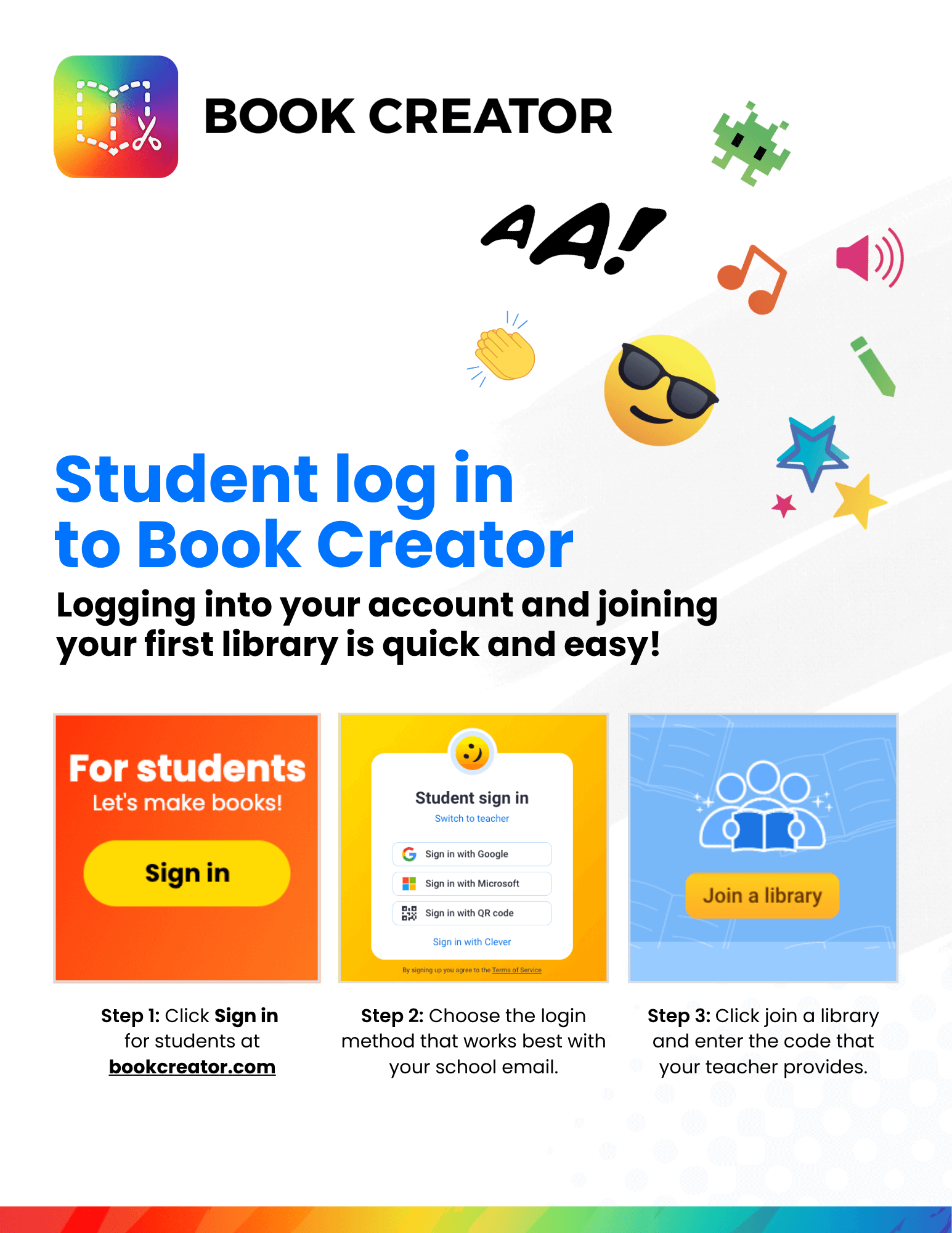 A colorful instructional poster from Book Creator titled "Student log in to Book Creator." It provides a 3-step guide for students: Step 1—Click "Sign in" at bookcreator.com; Step 2—Choose a login method (Google, Microsoft, QR code, Clever); Step 3—Click "Join a library" and enter the teacher’s code. The poster features fun icons like a smiley face with sunglasses, a pencil, music notes, and stars.