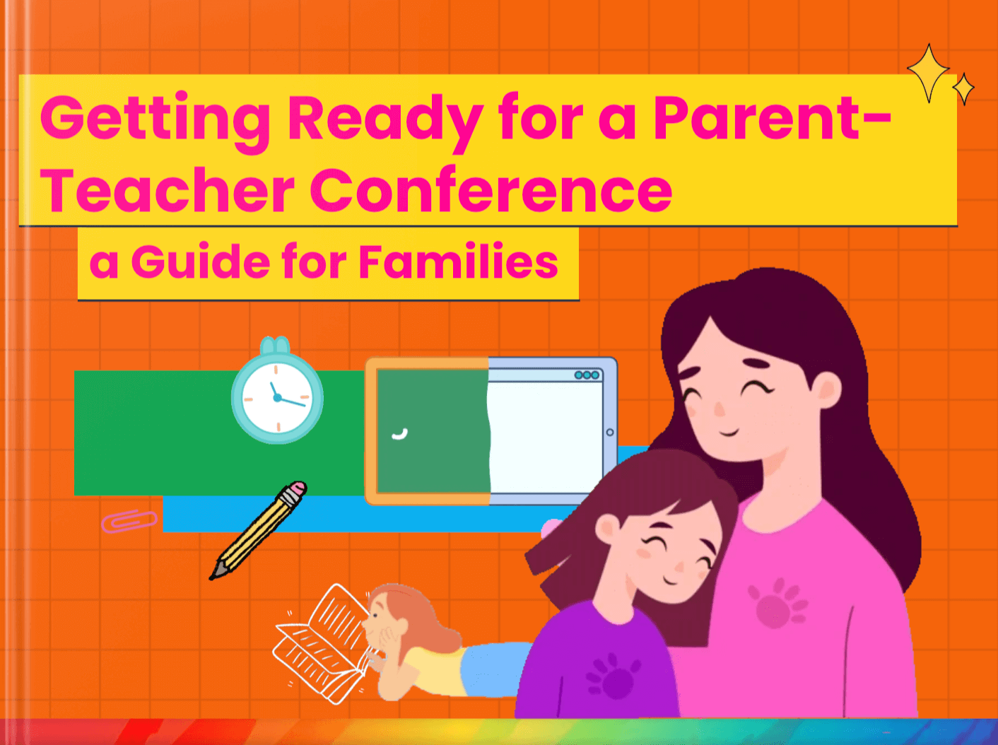 Getting Ready for a parent teacher conference: a guide for families