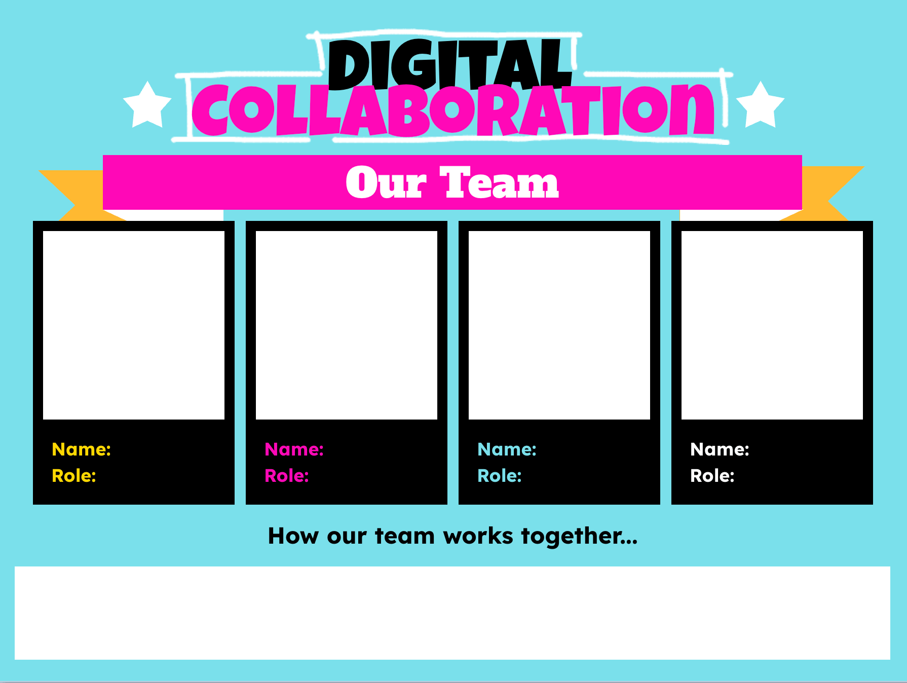 Digital Collaboration template titled 'Our Team.' Four blank boxes with space for photos or avatars, each labeled with 'Name' and 'Role.' A prompt at the bottom reads 'How our team works together…' followed by a blank space for reflection.