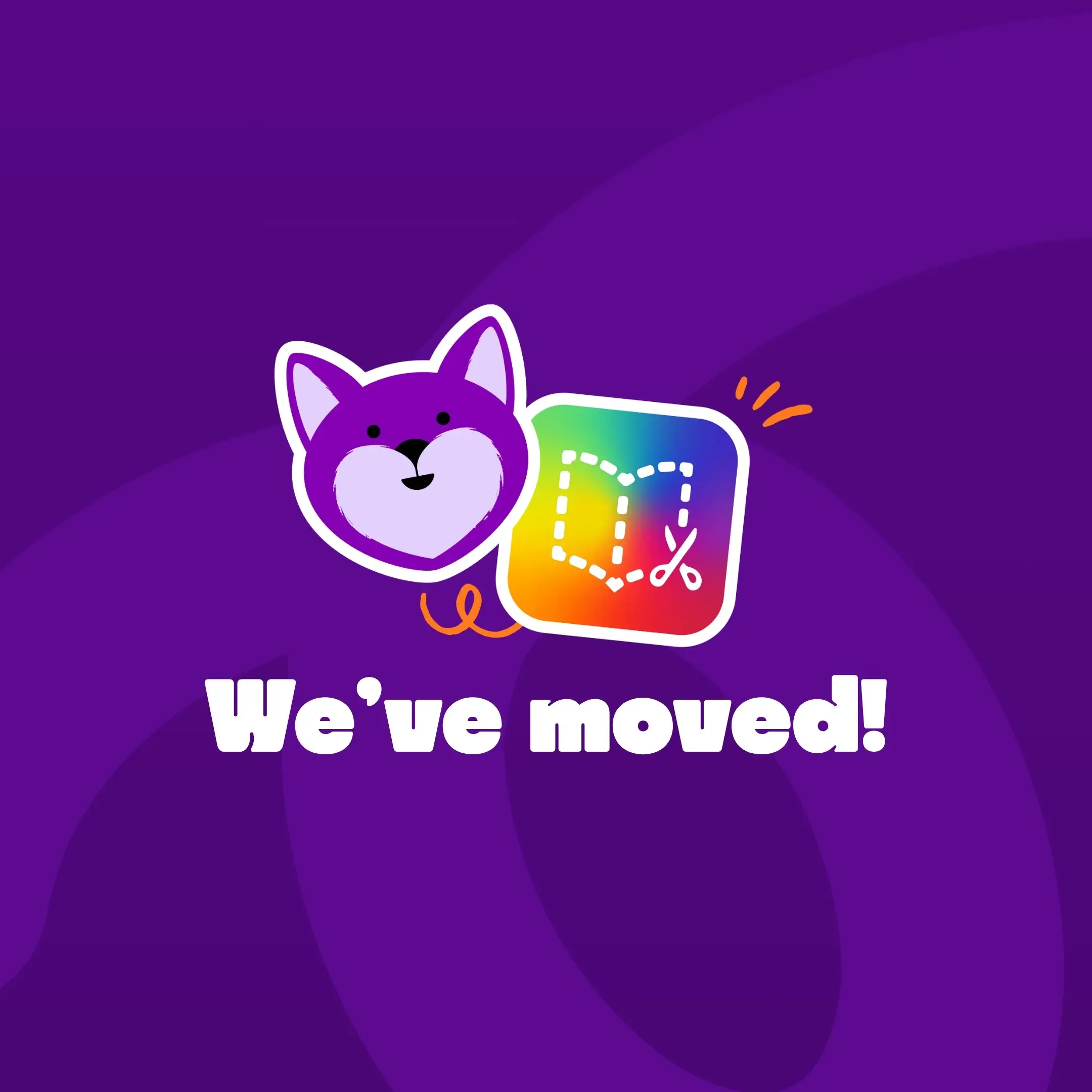 We've moved